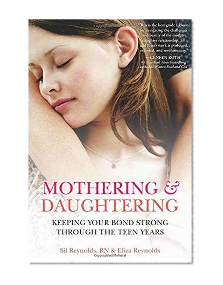 Book Cover Mothering and Daughtering: Keeping Your Bond Strong Through the Teen Years