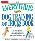Book Cover The Everything Dog Training and Tricks Book: All you need to turn even the most mischievous pooch into a well-behaved pet