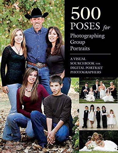 Book Cover 500 Poses for Photographing Group Portraits: A Visual Sourcebook for Digital Portrait Photographers