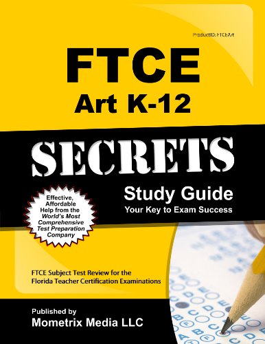 Book Cover FTCE Art K-12 Secrets Study Guide: FTCE Test Review for the Florida Teacher Certification Examinations