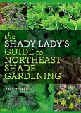 Book Cover The Shady Lady’s Guide to Northeast Shade Gardening