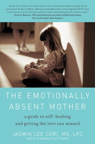 Book Cover The Emotionally Absent Mother: A Guide to Self-Healing and Getting the Love You Missed