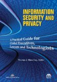 Book Cover Information Security and Privacy: A Practical Guide for Global Executives, Lawyers and Technologists