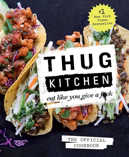 Book Cover Thug Kitchen: The Official Cookbook: Eat Like You Give a F*ck (Thug Kitchen Cookbooks)