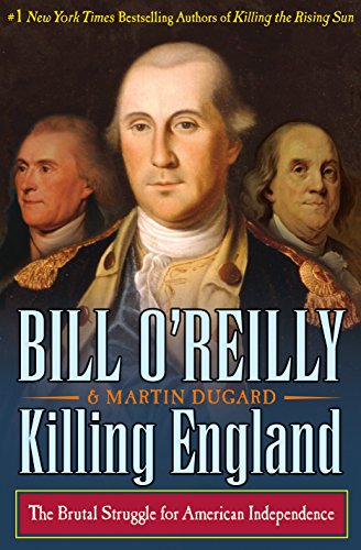 Book Cover Killing England: The Brutal Struggle for American Independence (Bill O'Reilly's Killing Series)