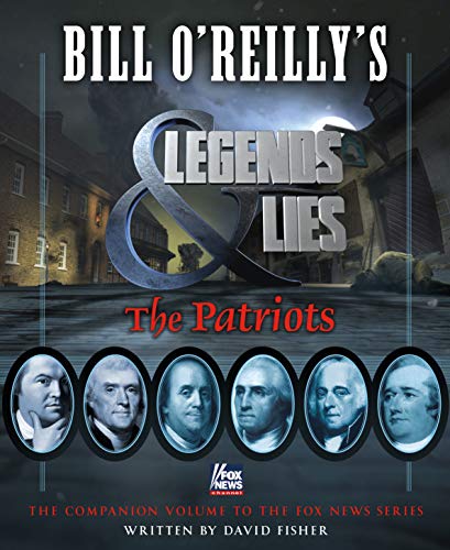 Book Cover Bill O'Reilly's Legends and Lies: The Patriots: The Patriots