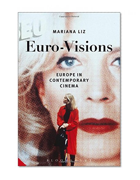Book Cover Euro-Visions: Europe in Contemporary Cinema