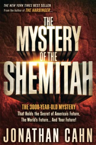 Book Cover The Mystery of the Shemitah: The 3,000-Year-Old Mystery That Holds the Secret of America's Future, the World's Future, and Your Future!