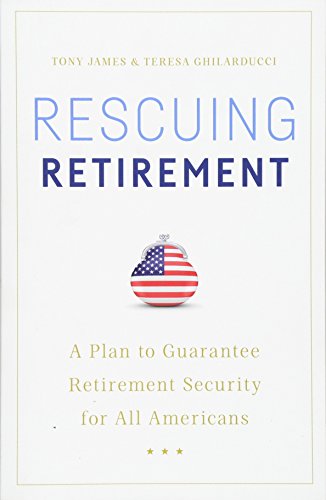 Book Cover Rescuing Retirement: A Plan to Guarantee Retirement Security for All Americans