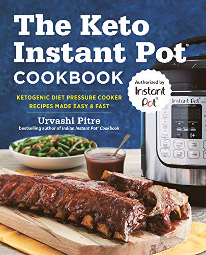 Book Cover The Keto Instant Pot Cookbook: Ketogenic Diet Pressure Cooker Recipes Made Easy and Fast