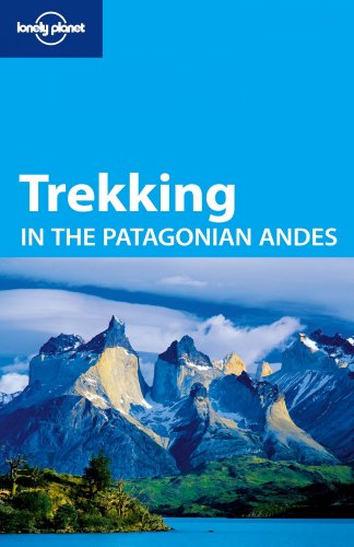 Book Cover Lonely Planet Trekking in the Patagonian Andes (Travel Guide)