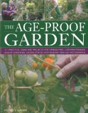 Book Cover The Age-Proof Garden: 101 practical ideas and projects for stress-free, low-maintenance senior gardening, shown step by step in more than 500 photographs