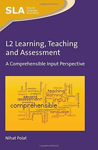 Book Cover L2 Learning, Teaching and Assessment: A Comprehensible Input Perspective (Second Language Acquisition)