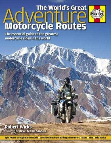 Book Cover The World's Great Adventure Motorcycle Routes: The Essential Guide to the Greatest Motorcycle Journeys in the World
