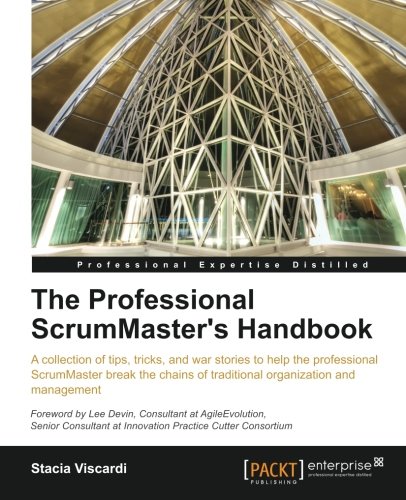 Book Cover The Professional Scrum Master's Handbook (Professional Expertise Distilled)