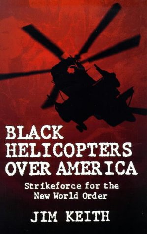 Book Cover Black Helicopters over America: Strikeforce for the New World Order