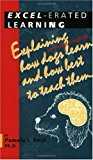 Book Cover Excel-erated Learning: Explaining in plain English how dogs learn and how best to teach them