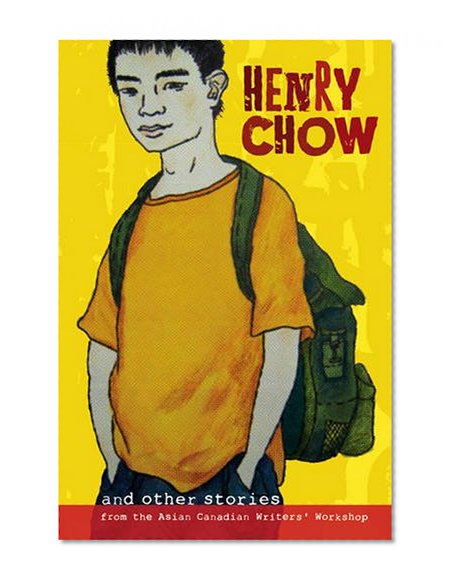 Book Cover Henry Chow and other stories (Asian Canadian Writers' Workshp)