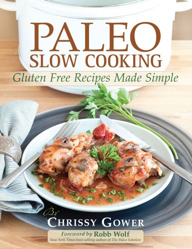Book Cover Paleo Slow Cooking: Gluten Free Recipes Made Simple