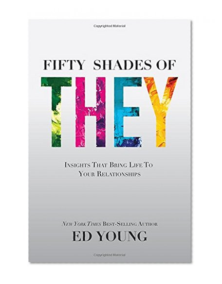 Book Cover Fifty Shades of They: Insights That Bring Life to Your Relationships
