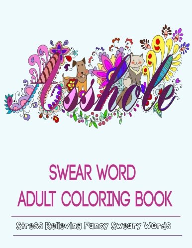 Book Cover Adult Coloring Books: Swear Word Coloring Books