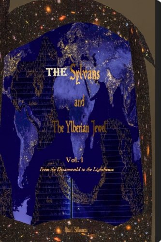 Book Cover The Sylvans and the Ylberian Jewel: Part I of III: From the Dreamworld to the Lighthouse