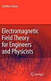 Book Cover Electromagnetic Field Theory for Engineers and Physicists