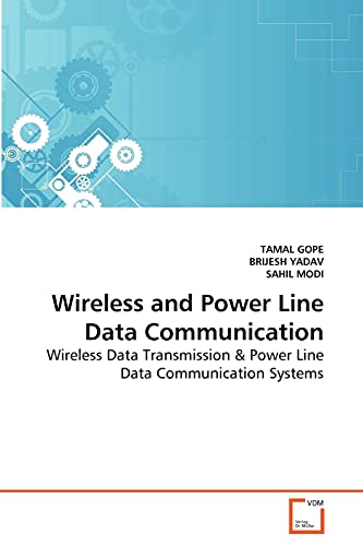 Book Cover Wireless and Power Line Data Communication: Wireless Data Transmission & Power Line Data Communication Systems