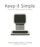 Book Cover Keep It Simple: The Early Design Years of Apple