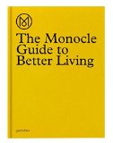 Book Cover The Monocle Guide to Better Living
