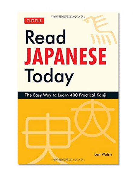 Book Cover Read Japanese Today: The Easy Way to Learn 400 Practical Kanji (Tuttle Language Library)