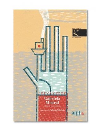 Book Cover Gabriela Mistral: Selección poética / Poetry Collection (Spanish Edition)