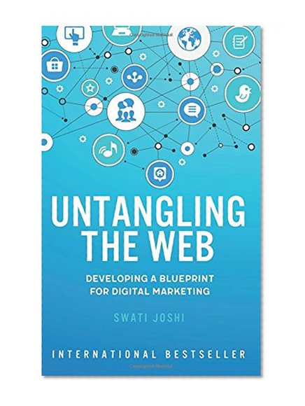 Book Cover Untangling the Web: Developing a Blueprint for Digital Marketing
