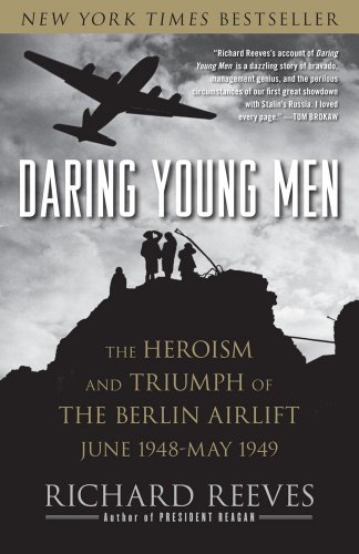 Book Cover Daring Young Men: The Heroism and Triumph of The Berlin Airlift-June 1948-May 1949