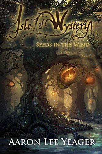 Book Cover Isle of Wysteria: Seeds in the Wind