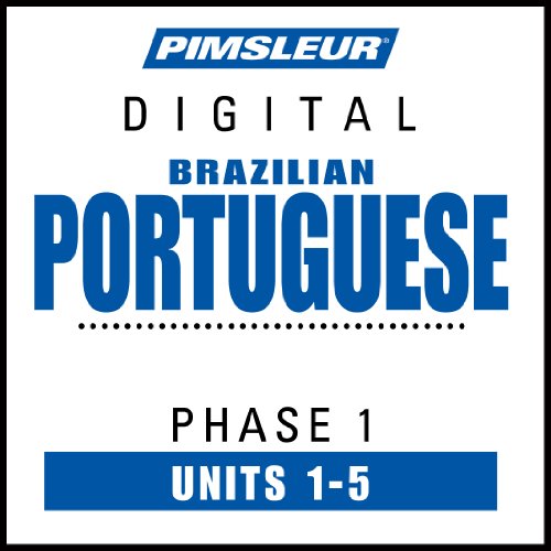 Book Cover Portuguese (Brazilian) Phase 1, Unit 01-05: Learn to Speak and Understand Brazilian Portuguese with Pimsleur Language Programs
