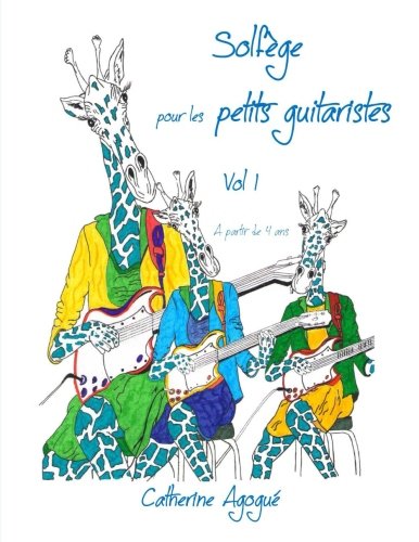 Book Cover Solfège pour les tous petits guitaristes vol 1 (a partir de 4 ans) (Volume 1) (French Edition)