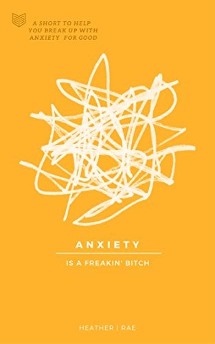 Book Cover Anxiety Is A Freakin' Bitch