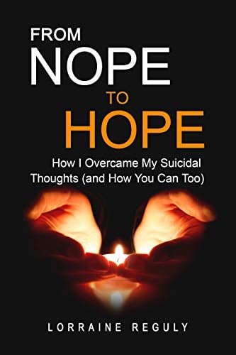 Book Cover From NOPE to HOPE: How I Overcame My Suicidal Thoughts (and How You Can Too)