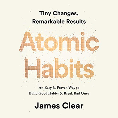 Book Cover Atomic Habits: Tiny Changes, Remarkable Results
