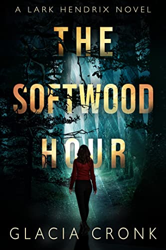 Book Cover The Softwood Hour: A Lark Hendrix Psychic Mystery