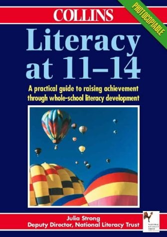 Book Cover Literacy at 11-14: A Practical Guide to Raising Achievement Through Whole-School Literacy