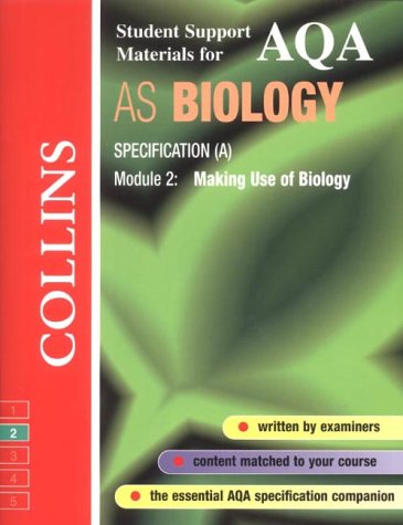 Book Cover AQA (A) Biology AS2: Making Use of Biology (Collins Student Support Materials)