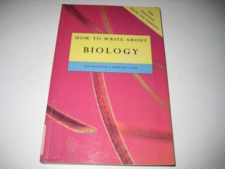 Book Cover How to Write About Biology: The Essential Guide for Students
