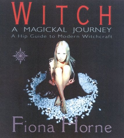Book Cover Witch: A Magikal Journey- A Hip Guide to Modern Witchcraft