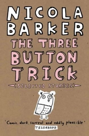Book Cover The Three Button Trick : Selected Stories