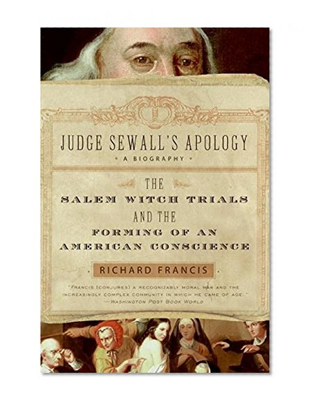 Book Cover Judge Sewall's Apology: The Salem Witch Trials and the Forming of an American Conscience