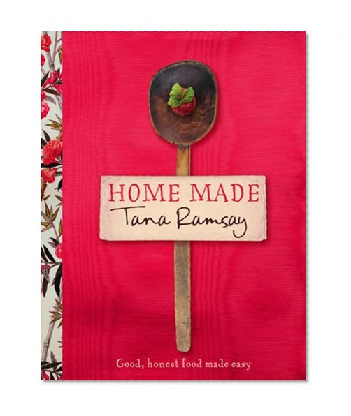 Book Cover Home Made: Good, Honest Food Made Easy
