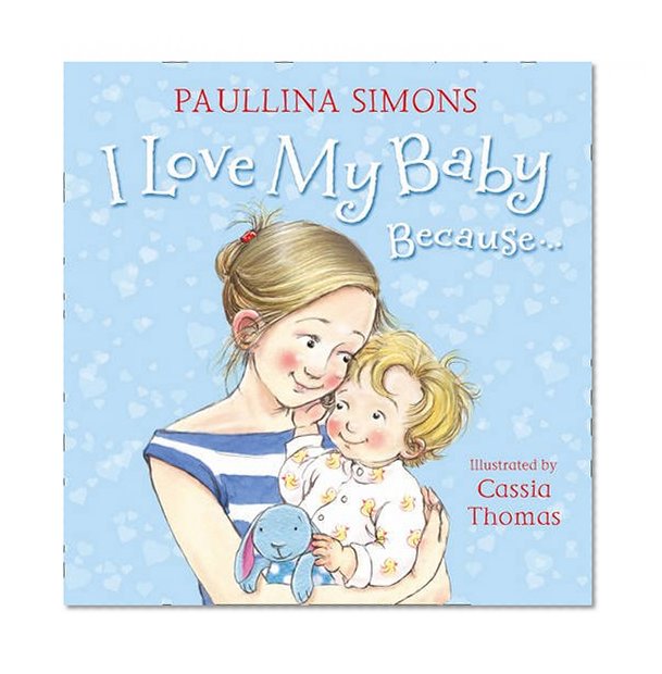Book Cover I Love My Baby Because...