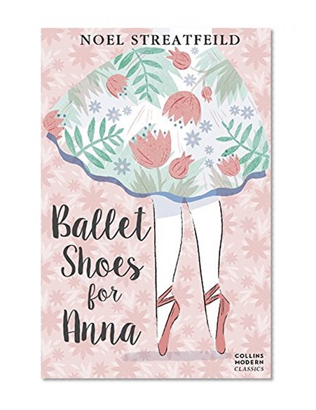 Book Cover Ballet Shoes for Anna (Essential Modern Classics)